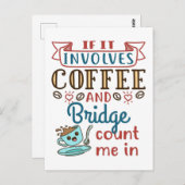 Wenn es um Kaffee und Bridge Niedlich Card Game ge Postkarte (Vorne/Hinten)