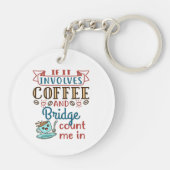 Wenn es um Kaffee und Bridge Niedlich Card Game ge Schlüsselanhänger (Rückseite)