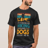 Wenn es Wandern und Hunde zählen mich beim Wandern T-Shirt (Vorderseite)