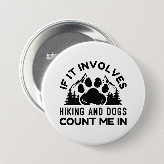 Wenn es Wandern und Hunde zählen mich Button (Vorne & Hinten)
