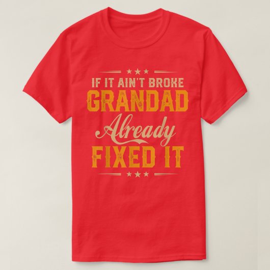 Wenn es zerbrochen Grandad bereits Fi it Funny Fat T-Shirt (Design vorne)