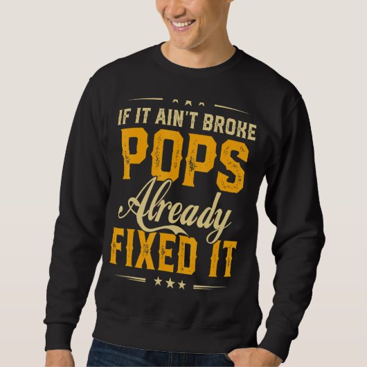 Wenn es zerbrochene Pop bereits beheben Es Vaterta Sweatshirt (Vorderseite)