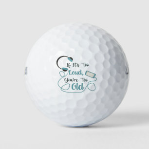Wenn es zu laut ist, bist du zu altes musikalische golfball