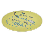 Wenn es zu laut ist, bist du zu altes musikalische schneidebrett (Ecke)