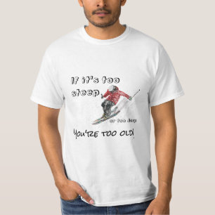 Wenn es zu steil ist T-Shirt