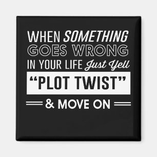 Wenn etwas falsch in Ihr Leben geht, schreien Sie Magnet