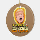 Wenn explosiver Durchfall eine Person war Keramik Ornament (Links)