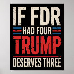 Wenn Franklin D Roosevelt vier Trump verdient hätt Poster