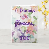 Wenn Freunde Blume wären, wähle ich dir eine Karte (Gelbe Blume)