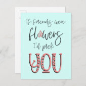 Wenn Freunde Blume waren, würde ich Ihnen ein Ange Postkarte (Vorne/Hinten)