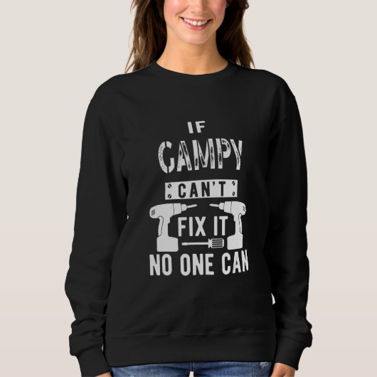 Wenn Gampy es nicht reparieren kann, kann niemand  Sweatshirt (Vorderseite)