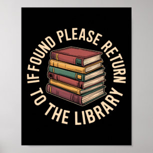 Wenn gefunden, bitte an die Bibliothek zurückgeben Poster