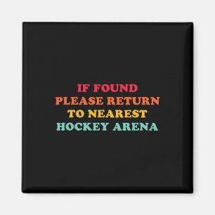 Wenn gefunden, bitte an die nächste Hockey-Arena z Magnet