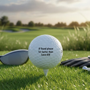 Wenn gefunden, bitte besser schlagen Lustiger Golf Golfball