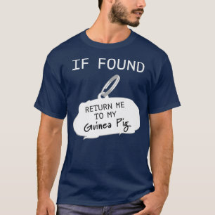 Wenn gefunden, bringen Sie mich zu meiner Guinea P T-Shirt
