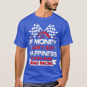 Wenn Geld nicht kaufen Glück erklären kann Drag Ra T-Shirt