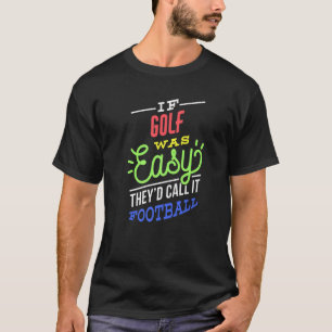 Wenn Golf war einfach Sprichwort Funny Golfer Prem T-Shirt