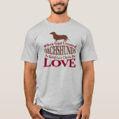 Wenn Gott Dackeln erschuf T-Shirt (Vorderseite)