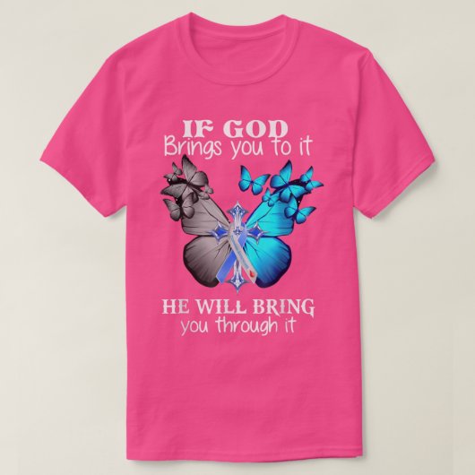 Wenn Gott dich dazu bringt, wird er dich durchbrin T-Shirt (Design vorne)