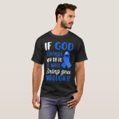 Wenn Gott dich dazu bringt, wird er dich durchbrin T-Shirt (Vorne ganz)