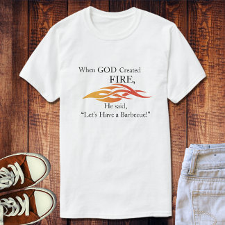Wenn Gott erschaffen Feuer Lasse haben eine GRILLE T-Shirt