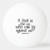 Wenn Gott für uns ist, der gegen uns Jesus sein ka Tischtennisball (Vorderseite)