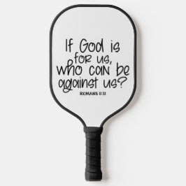 Wenn Gott für uns ist, wer kann gegen uns sein? Rö Pickleball Schläger