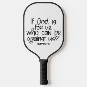 Wenn Gott für uns ist, wer kann gegen uns sein? Rö Pickleball Schläger