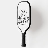 Wenn Gott für uns ist, wer kann gegen uns sein? Rö Pickleball Schläger (Links)