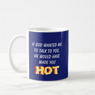Wenn Gott mir Gewollt hat, mit dir zu reden. . . Kaffeetasse