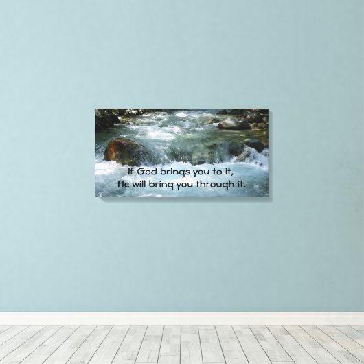 Wenn Gott Sie dazu bringt, Zitat mit Fluss Leinwanddruck (Insitu (Holzboden))