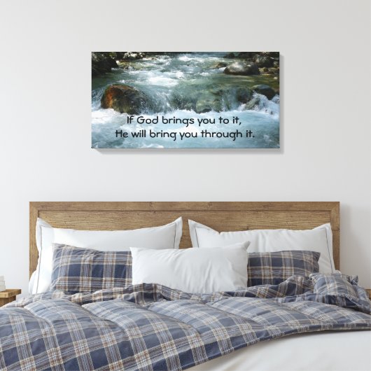 Wenn Gott Sie dazu bringt, Zitat mit Fluss Leinwanddruck (Insitu (Schlafzimmer))