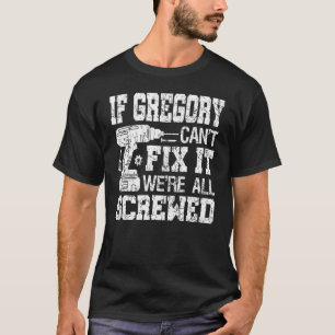 Wenn Gregory das nicht reparieren kann, sind wir a T-Shirt