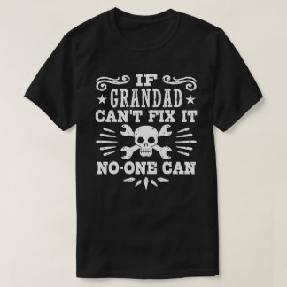 Wenn Großad es nicht reparieren kann, kann es niem T-Shirt