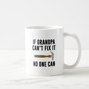 Wenn Großvater es nicht regeln kann Kaffeetasse