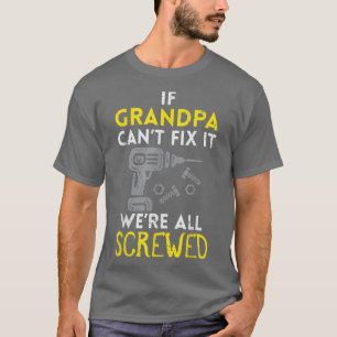 Wenn Großvater nicht Fi Es war alles verschroben l T-Shirt