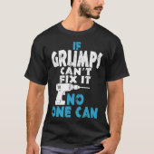 Wenn Grumps-Neigungs-Verlegenheit es niemand kann T-Shirt (Vorderseite)