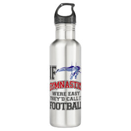 Wenn Gymnastik einfach wäre, würden sie es Fußball Edelstahlflasche