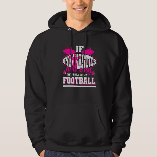 Wenn Gymnastik einfach wäre, würden sie es Fußball Hoodie (Vorderseite)