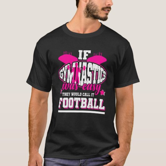 Wenn Gymnastik einfach wäre, würden sie es Fußball T-Shirt (Vorderseite)