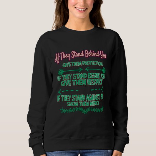 Wenn hinter dir stehen, beschütze sie Sarkasmus Wo Sweatshirt (Vorderseite)