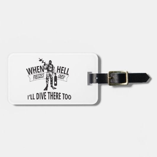 Wenn Hölle vorbei einfriert, tauche ich dort auch Gepäckanhänger (Vorderseite horizontal)