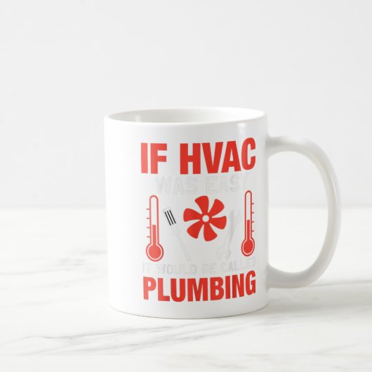 Wenn Hvac war einfach lustige Techniker Witz Desig Kaffeetasse (Rechts)