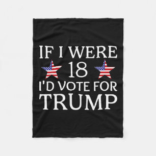 Wenn ich 18 wäre, würde ich für Trump stimmen Lust Fleecedecke