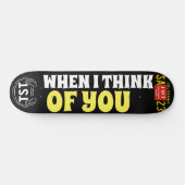 WENN ICH AN EUCH Skateboard DENKE (Horizontal)
