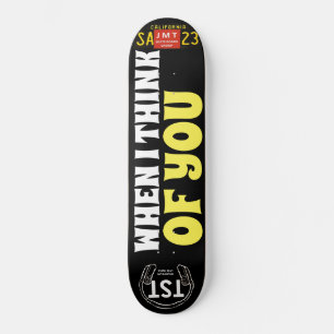WENN ICH AN EUCH Skateboard DENKE