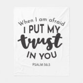 Wenn ich Angst habe, vertraue ich auf Ihre Zitate Fleecedecke (Vorderseite)