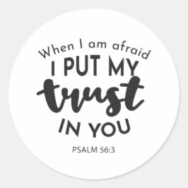 Wenn ich Angst habe, vertraue ich auf Ihre Zitate Runder Aufkleber