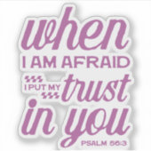 Wenn ich Angst Psalm 56:3 Bibel Verse Glaube Aufkleber (Vorderseite)