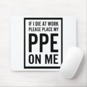 Wenn ich bei der Arbeit sterbe, bitte legen Sie me Mousepad (Mit Mouse)